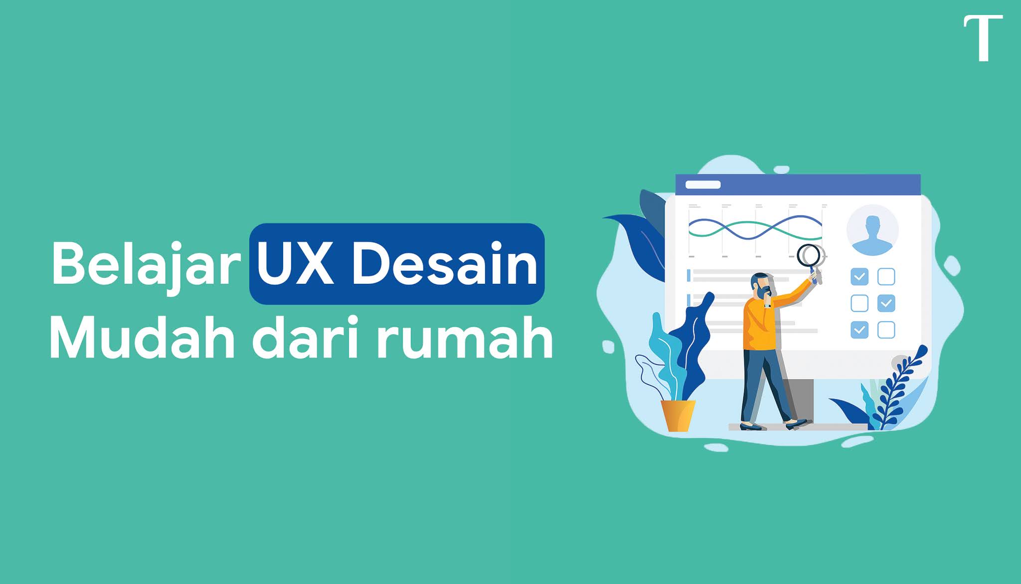 Belajar UX desain, mudah dari rumah