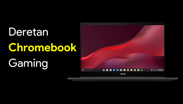 Deretan Chromebook gaming, cocok untuk para gamers sejati