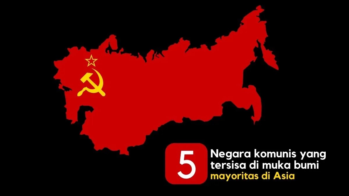 5 Negara komunis yang tersisa di muka bumi, mayoritas di Asia