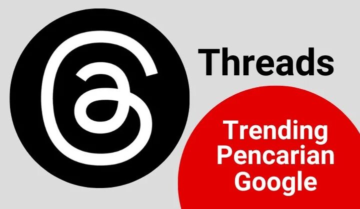 Trending Google Indonesia: pencarian Threads meroket tajam