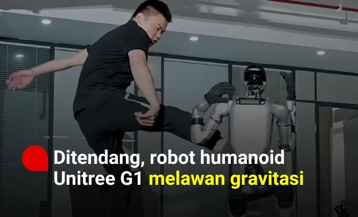 Ditendang, robot humanoid Unitree G1 melawan gravitasi