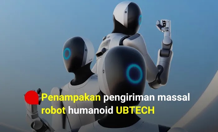 Penampakan pengiriman massal robot humanoid UBTECH