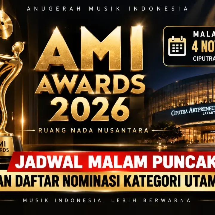 Malam Puncak AMI Awards 2026 Kapan? Ini Jadwal dan Nominasi Kategori Utama