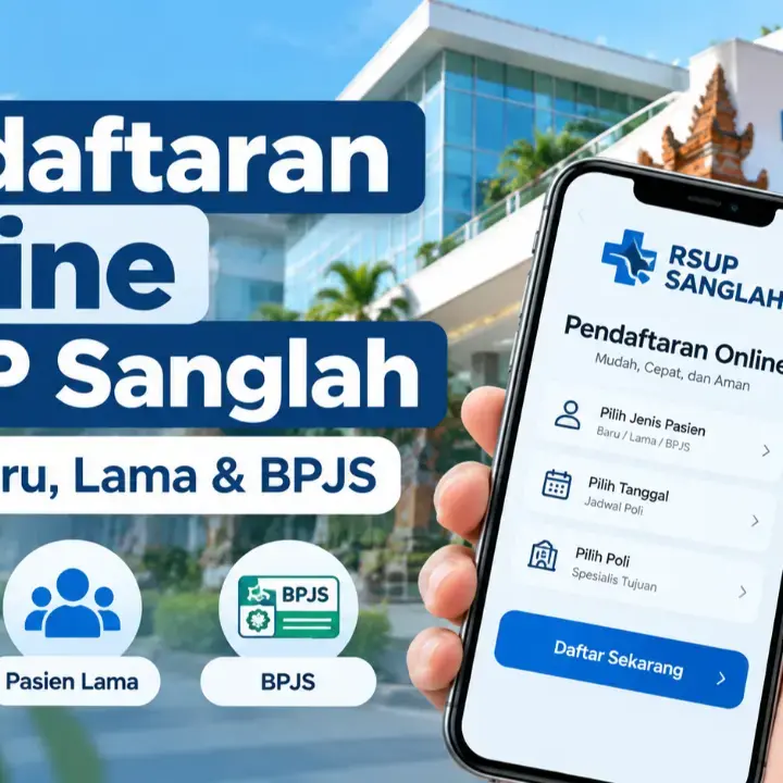 Cara Daftar Online RSUP Sanglah 2026 untuk Pasien Baru, Lama dan BPJS