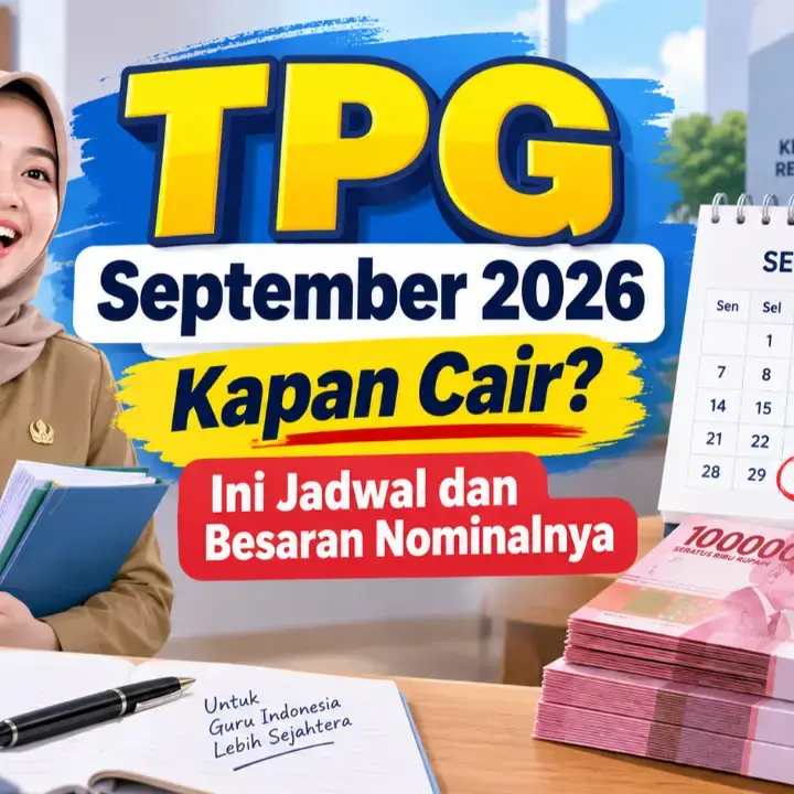 TPG September 2026 Kapan Cair? Ini Jadwal dan Besaran Nominalnya