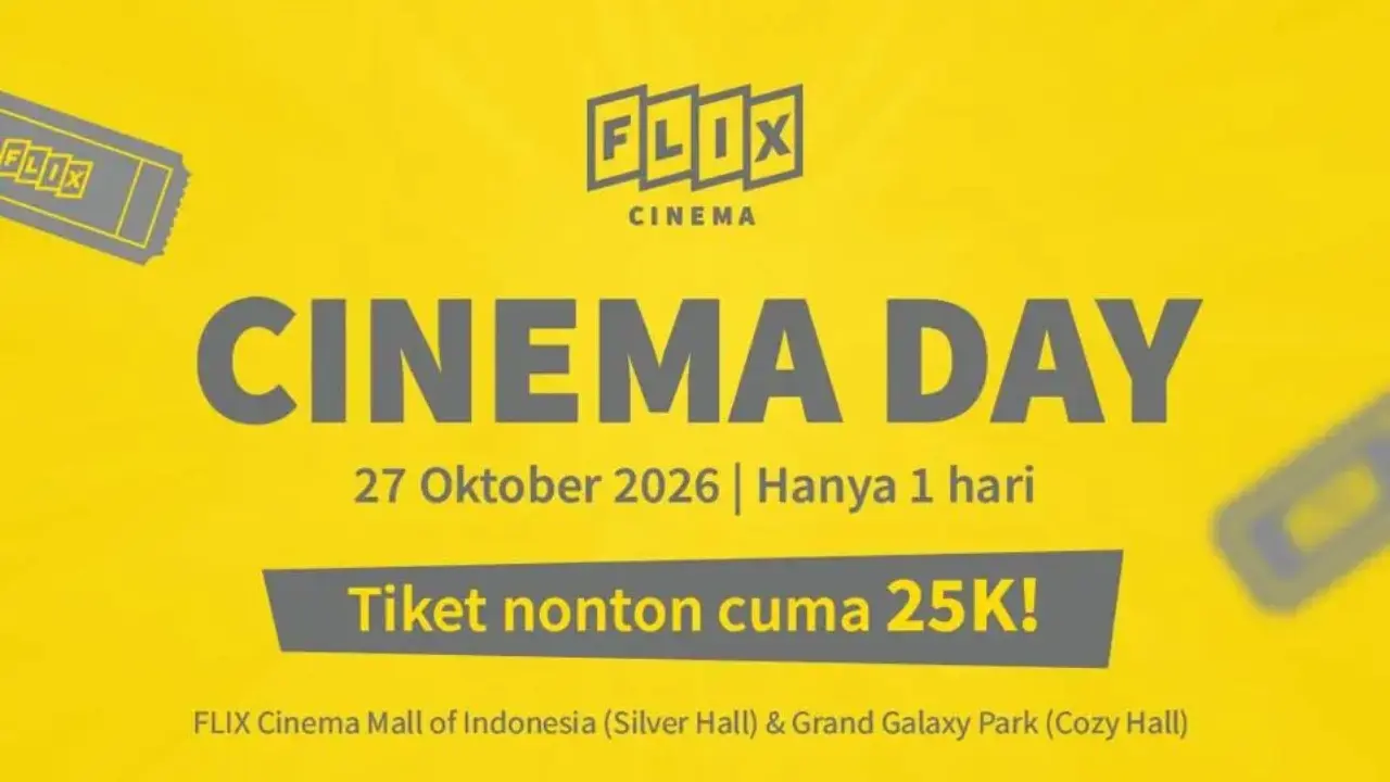 Cinema Day 2026 Digelar Hari Ini Selasa 27 Oktober, Tiket Bioskop Maksimal Rp25.000 di Seluruh Indonesia Cinema Day 2026 Digelar Hari Ini Selasa 27 Oktober, Tiket Bioskop Maksimal Rp25.000 di Seluruh Indonesia