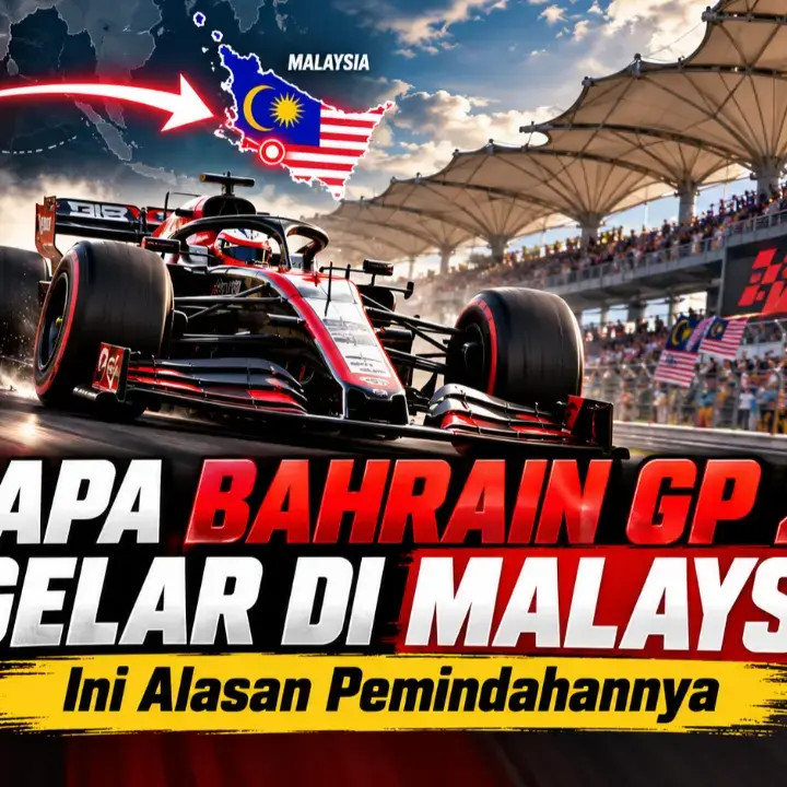 Kenapa F1 Bahrain GP 2026 Digelar di Malaysia? Ini Alasan Pemindahannya
