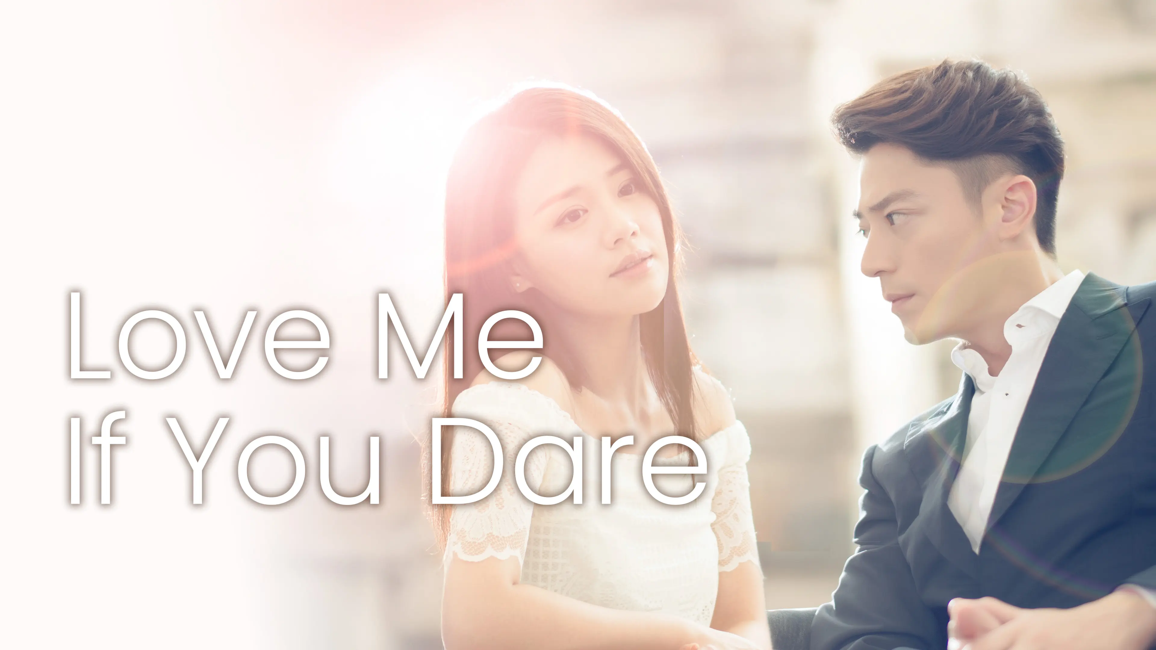Dracin Love Me If You Dare