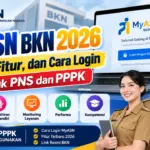 MyASN BKN 2026: Fungsi, Fitur, dan Cara Login untuk PNS dan PPPK