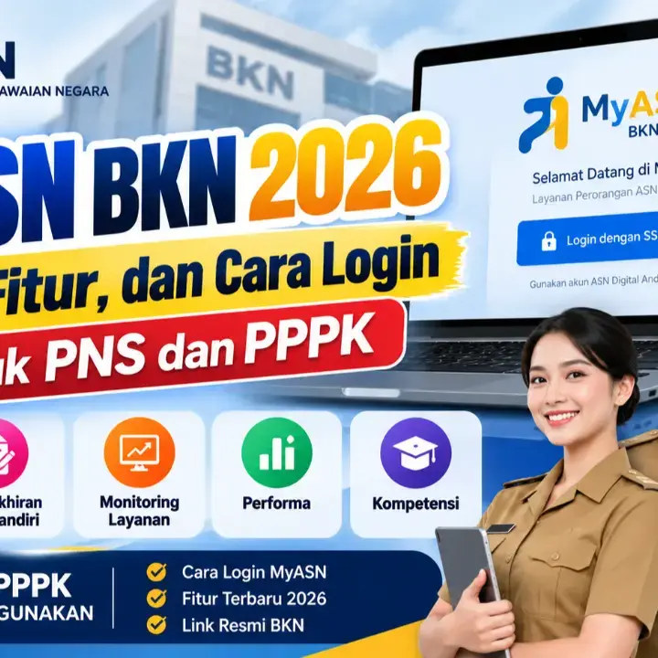 MyASN BKN 2026: Fungsi, Fitur, dan Cara Login untuk PNS dan PPPK