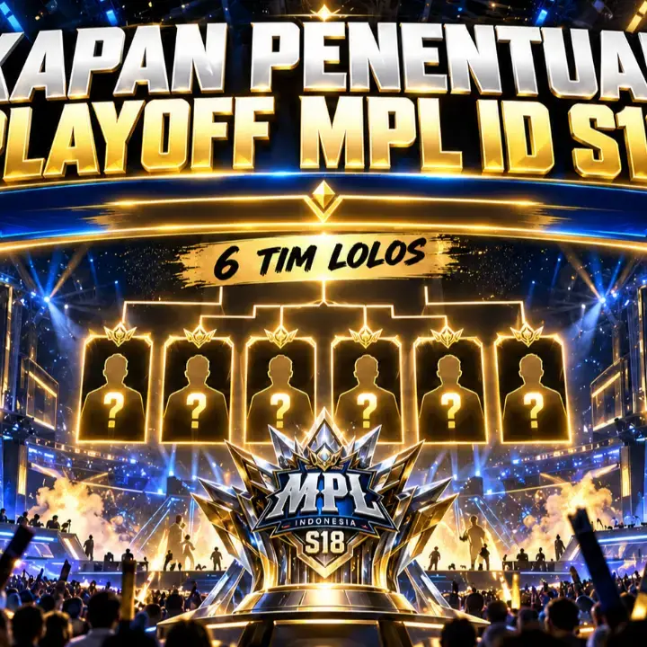 Kapan Penentuan Playoff MPL ID S18? Simak Penjelasannya di Sini