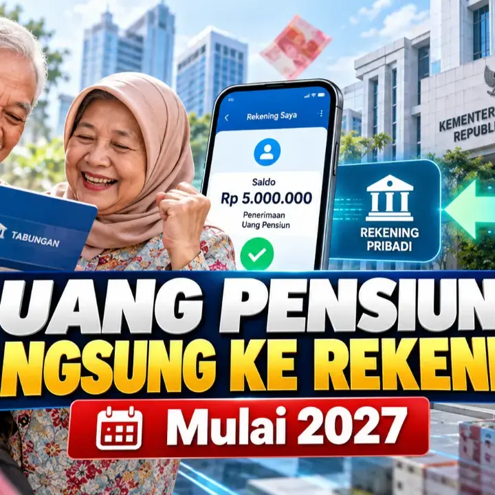 Kemenkeu Rancang Penyaluran Uang Pensiun Langsung ke Rekening pada 2027